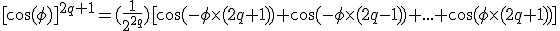 [\cos(\phi)]^{2q+1}=(\frac{1}{2^{2q}})[\cos(-\phi\times%20(2q+1))+\cos(-\phi\times%20(2q-1))+...+\cos(\phi\times%20(2q+1))]